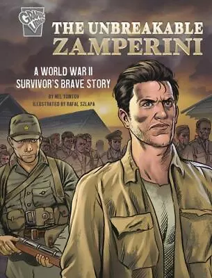 The Unbreakable Zamperini: A World War II Survivor's Brave Story By Yomtov Nel • $23.34