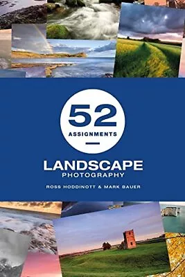 52 Assignments: Landscape Photography (52 Assignments) By Mark Bauer Book The • £8.99