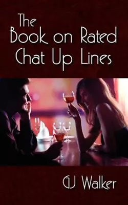 Book On Rated Chat Up Lines Paperback By Walker G. J. Brand New Free Ship... • $18.48