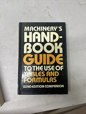 Machinerys Handbook Guide To The Use Of Tables & Formulas 22nd Edition Companion • $19.99