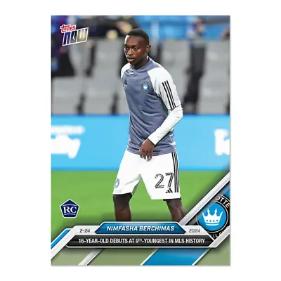 2024 Topps Now MLS 6 NIMFASHA BERCHIMAS CHARLOTTE FC ROOKIE RC PRESALE • $7.98