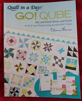 GO! QUBE Quilt In A Day Second Edition Jan 2017 Mix And Match Blocks & Quilts • £14