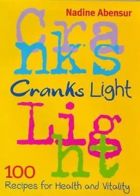 Cranks Light: 100 Recipes For Health And Vitality-Nadine Abensur-Hardcover-02978 • £3.99