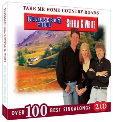 £7.25 • Buy Blueberry Hill - Take Me Home Country Roads CD (2008) New Audio Amazing Value