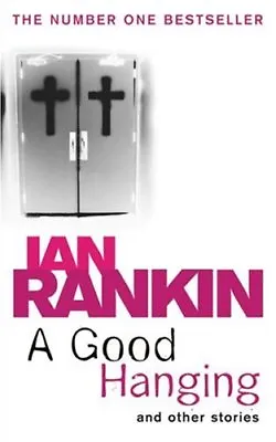 A Good HangingIan Rankin- 9780752877129 • £2.47