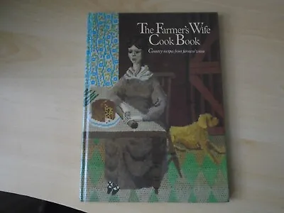 The Farmers Wife Cook Book-country Recipes From Farmers Wives • £1.50