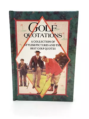 Golf Quotations: A Collection Of Stylish Pictures And The Best Golf Quote • $5.95