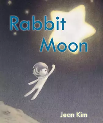 Rabbit Moon - Hardcover By Kim Jean - GOOD • $4.09