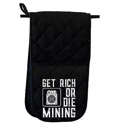 Get Rich Or Die Mining Asic Bitcoin Miner Mitt Glove Mitts Double Oven Gloves • $16.95