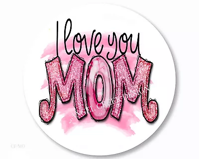 I Love You MOM Labels Mother's Day Favors Scrapbook Stickers Envelope Seals • $2.25