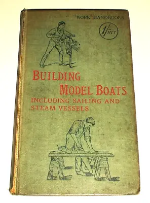 £16.95 • Buy C1908 Book BUILDING MODEL BOATS Including Sailing & Steam Vessels  -Paul Hasluck