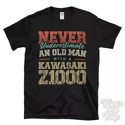 Never Underestimate An Old Man With A Kawasaki Z1000 Funny T-shirt • £14.99