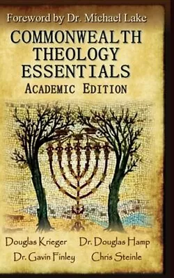 Commonwealth Theology Essentials: Academic Edition By Douglas W Krieger: New • $29.67