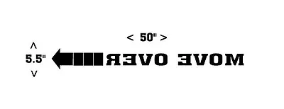 Larger Move Over  Decal Vinyl Graphic Truck Suv Van Vehicle Semi Windshield Car • $14.39