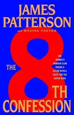 The 8th Confession (Women's Murder Club) - Hardcover By Patterson James - GOOD • $3.73