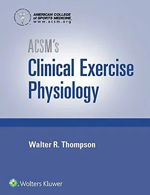 £94.92 • Buy ACSM's Clinical Exercise Physiology, Medicine 9781496387806 Free Shipping+-