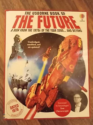 The Usborne Book Of The Future: A View From The 1970s Of The Year 2000... And Be • £5