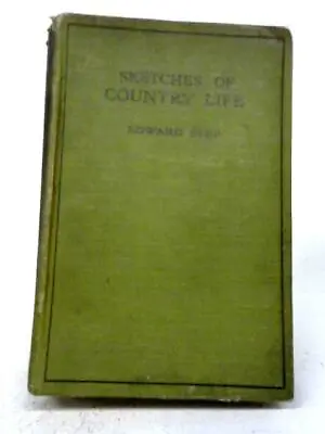£8.90 • Buy Sketches Of Country Life And Other Papers (Edward Step - ) (ID:21726)