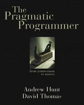The Pragmatic Programmer : From Journeyman To Master By David Thomas And Andrew • $12.98