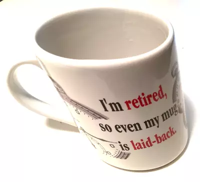  I'm Retired So Even My Mug Is Laid Back -Novelty Mug -FAST SHIPPING! • $10.95