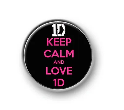 KEEP CALM AND LOVE 1D 1” / 25mm Pin Button / Badge / One Direction • £1.49