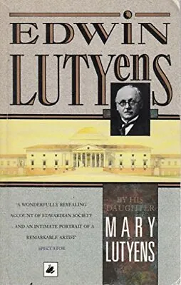 Edwin Lutyens By His Daughter Mary Lutyens Used; Good Book • £3.35