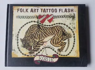 Folk Art Tattoo Flash: Rosie Ed Hardy Hardy Marks Tattoo History Hardcover • $339.95