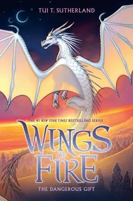 The Dangerous Gift [Wings Of Fire #14] [14]  Sutherland Tui T.  Good  Book  0 H • $5.94