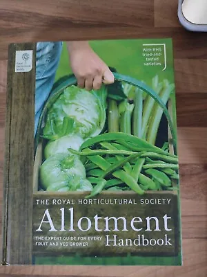 £5.99 • Buy The RHS Allotment Handbook: The Expert Guide For Every Fruit And Veg Grower...