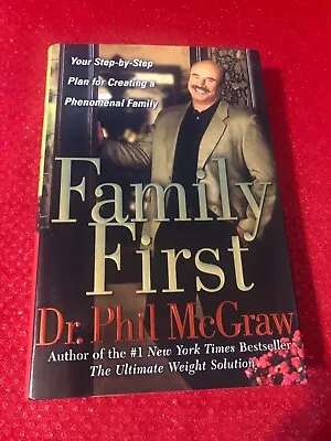 FAMILY FIRST Dr. PHIL McGraw  Parenting & Relationships (2004 HC/DJ) NEW • $12