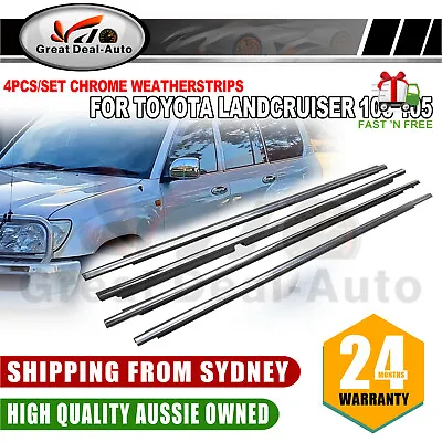 4x Window Weather Strips Seal Chrome For Toyota LandCruiser 100 105 Series • $50.77