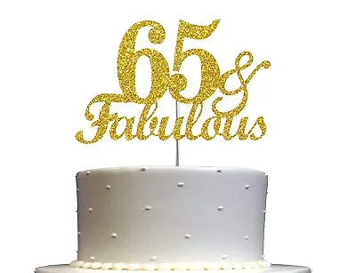 Fabulous & 65 Cake Topper Gold Glitter 65th Birthday Party Decoration Ideas • £12.01