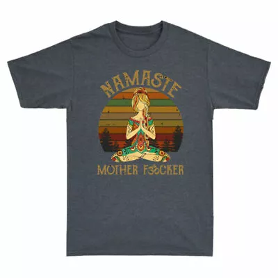 Namaste Vintage Cotton Fvcker Yoga Graphic T-Shirt Men's Hippies Funny Mother • $29.69