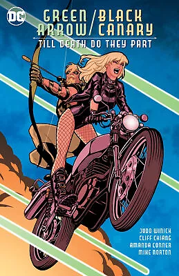 Green Arrow/Black Canary: Till Death Do They Part [Paperback] Winick Judd; • $27.95