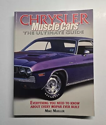 Chrysler Muscle Cars: The Ultimate Guide Mike Mueller PB Book Mopar Dodge • $19.99