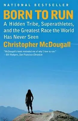 Born To Run: A Hidden Tribe Superathletes And The Greatest Race The Wor - GOOD • $3.98