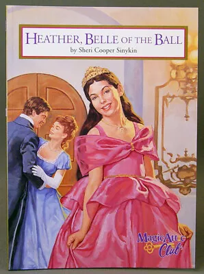 Magic Attic Club Book - Doll Series - HEATHER BELLE OF THE BALL • $2.95