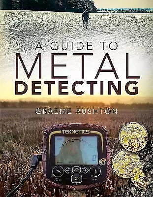 A Guide To Metal Detecting - 9781526780683 • £11.94