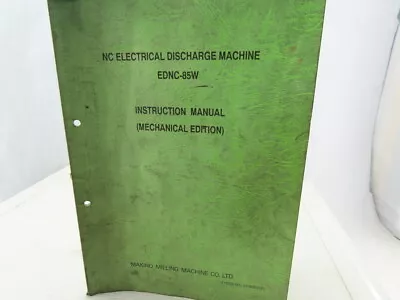 Makino 11ED2-MC-01-9303(E) NC EDM Instruction Manual For EDNC-85W • $48.99
