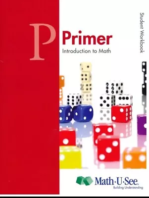 Primer Student Workbook : Introduction To Math By Math-U-See • $55