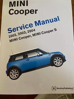 Mini Cooper Service Manual: Mini Cooper Mini Cooper S 2002 2003 2004 • $150