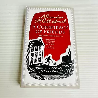 A Conspiracy Of Friends A Corduroy Mansions Novel By Alexander McCall Smith Book • $18.88