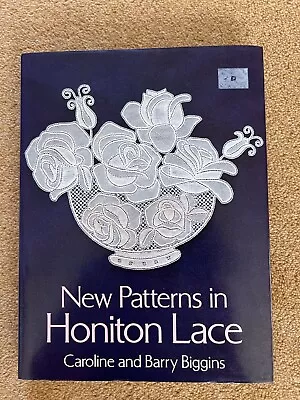 New Patterns In Honiton Lace By Caroline And Barry Biggins • £8.50