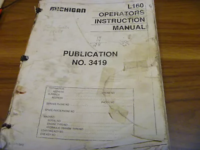 Clark Michigan L160 Wheel Loader Owner Operator Maintenance Manual No. 3419 • $181.87