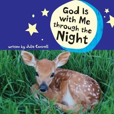 God Is With Me Through The Night - Hardcover Julie Cantrell 9780310715634 • $5.10