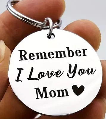 Keychain Remember I Love You Mom • $9.99