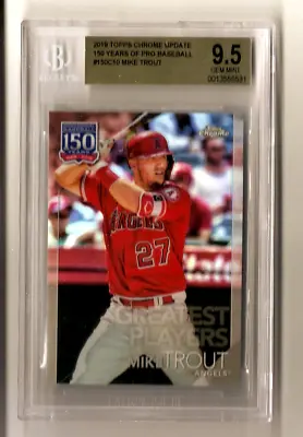 Mike Trout 2019 Topps Chrome Update 150 Years #150C10 Refractor BGS Gem Mint 9.5 • $30.01