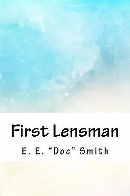 First Lensman By E E Doc Smith - New Copy - 9781718812239 • £16.77
