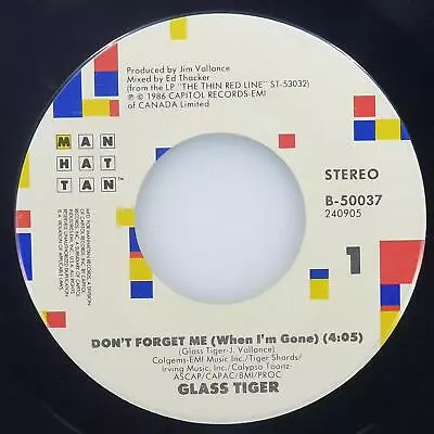 GLASS TIGER Don'T Forget Me / Ancient Evenings MANHATTAN B-50037 VG- 1986 45rpm • $6