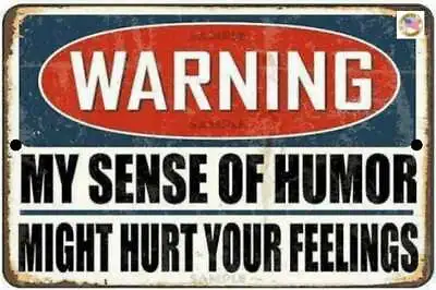 *warning Sense Of Humor* Made In Usa!  Metal Funny Sign 8x12 Man Cave Bar Decor • $14.99